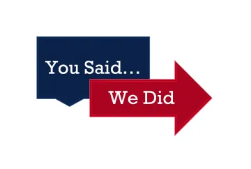 You Said... We Did