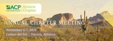 [A promotional banner for the 2026 ACP Arizona Chapter Scientific Meeting, Nov. 6-7, at Tucson’s Casino del Sol Resort.]